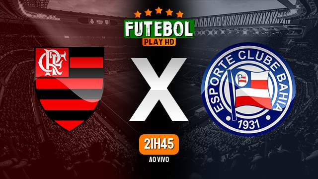 Assistir Flamengo x Bahia ao vivo online 12/09/2024 HD