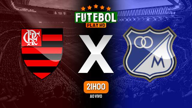 Assistir Flamengo x Millonarios ao vivo Grátis HD 28/05/2024