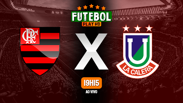 Assistir Flamengo x Unión La Calera ao vivo Online HD 27/04/2021