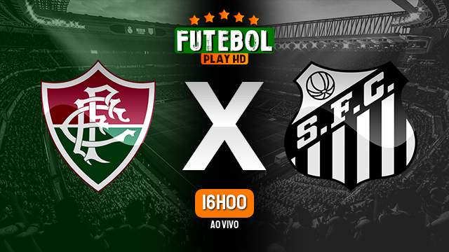 Assistir Fluminense x Santos ao vivo HD 29/07/2023 Grátis
