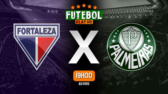 Assistir Fortaleza x Palmeiras ao vivo online 31/05/2023 HD