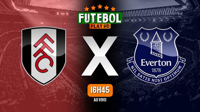 Assistir Fulham x Everton ao vivo 30/01/2024 HD online