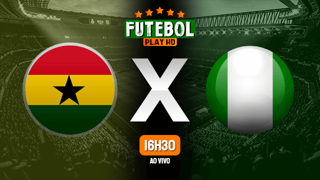 Assistir Gana x Nigéria ao vivo 25/03/2022 HD