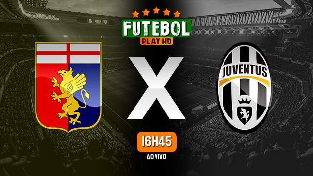 Assistir Genoa x Juventus ao vivo Grátis HD 15/12/2023