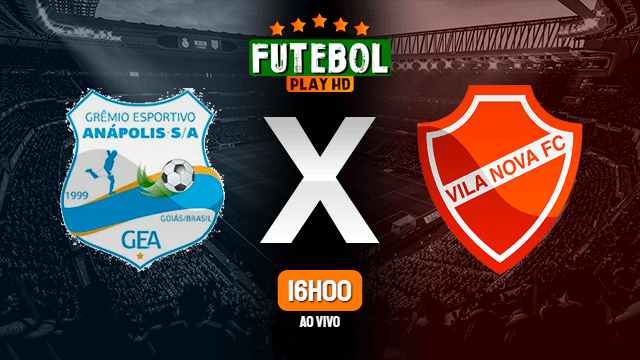 Assistir Grêmio Anápolis x Vila Nova ao vivo online 16/05/2021 HD