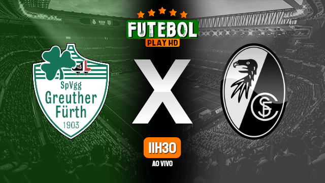 Assistir Greuther Furth x Freiburg ao vivo 19/03/2022 HD online