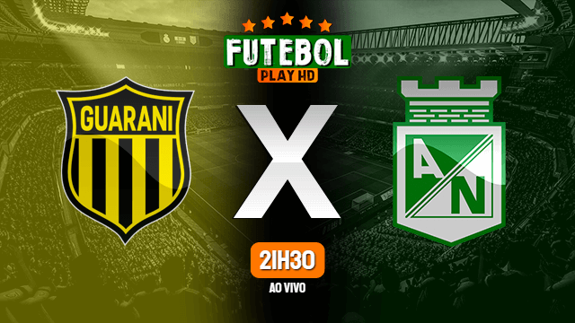 Assistir Guarani-PAR x Atlético Nacional ao vivo HD 11/03/2021 Grátis