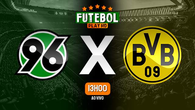 Assistir Hannover 96 x Borussia Dortmund ao vivo online 19/10/2022 HD