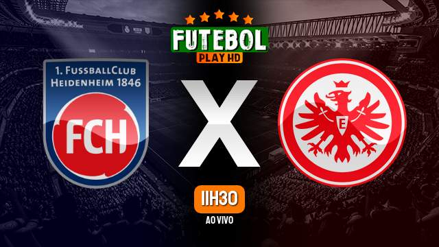 Assistir Heidenheim x Eintracht Frankfurt ao vivo Grátis HD 02/03/2024