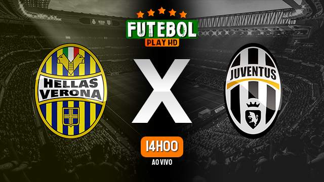 Assistir Hellas Verona x Juventus ao vivo Grátis HD 17/02/2024
