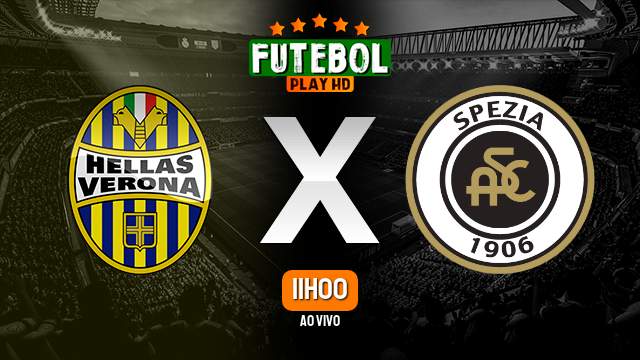 Assistir Hellas Verona x Spezia ao vivo online 13/11/2022 HD