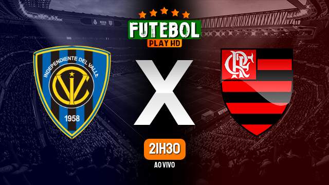 Assistir Independiente Del Valle x Flamengo ao vivo HD 21/02/2023 Grátis