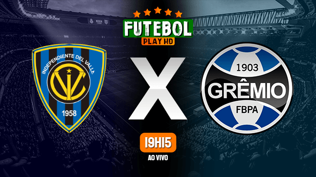 Assistir Independiente del Valle x Grêmio ao vivo HD 07/04/2021 Grátis