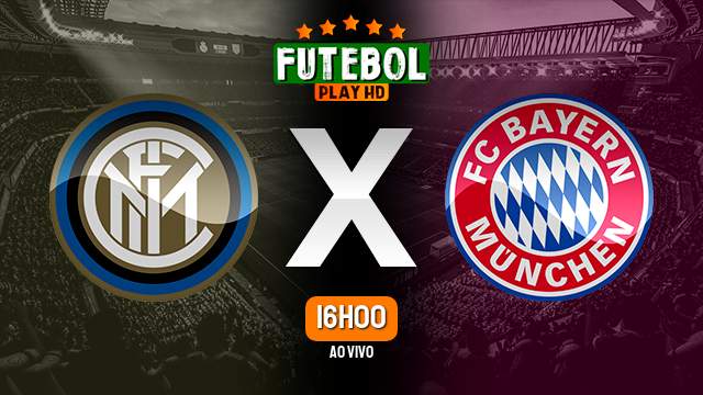 Assistir Inter de Milão x Bayern de Munique ao vivo Grátis HD 07/09/2022
