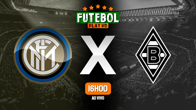 Assistir Inter de Milão x Borussia Mönchengladbach ao vivo HD 21/10/2020 Grátis