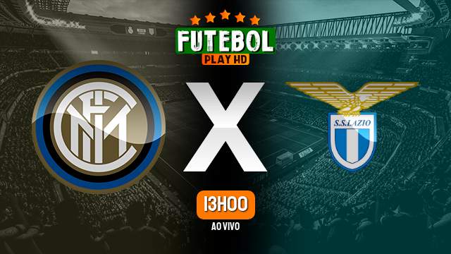 Assistir Inter de Milão x Lazio ao vivo 19/05/2024 HD
