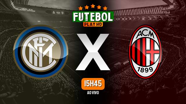 Assistir Inter de Milão x Milan ao vivo Grátis HD 22/09/2024