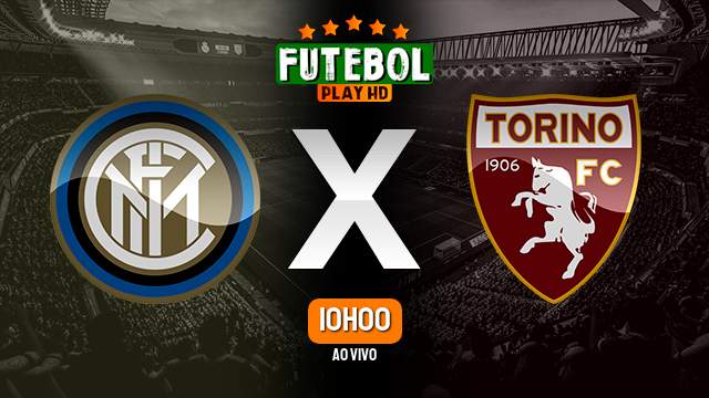 Assistir Inter de Milão x Torino ao vivo HD 27/04/2024 Grátis