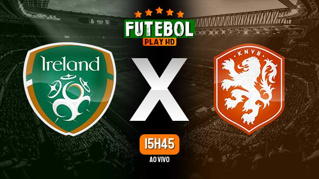 Assistir Irlanda x Holanda ao vivo online 10/09/2023 HD