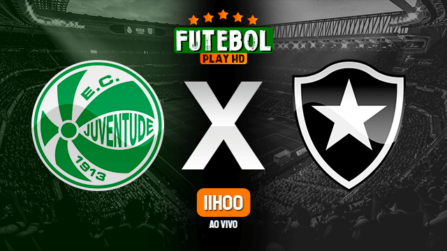 Assistir Juventude x Botafogo ao vivo 21/08/2022 HD
