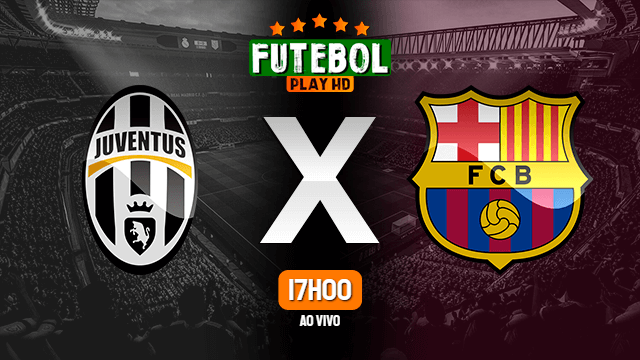 Assistir Juventus x Barcelona ao vivo HD 28/10/2020 Grátis