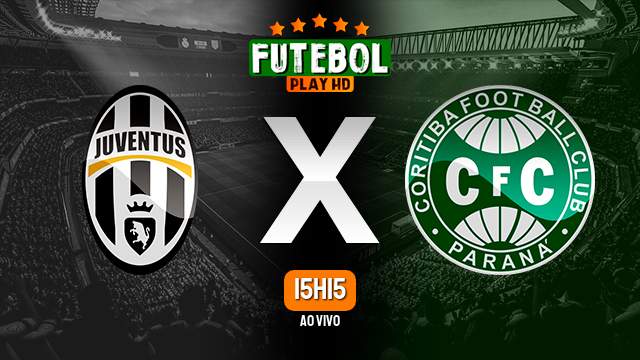 Assistir Juventus x Coritiba ao vivo Grátis HD 11/01/2024