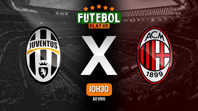 Assistir Juventus x Milan ao vivo 04/02/2023 HD online