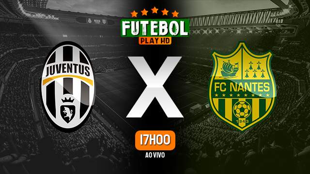 Assistir Juventus x Nantes ao vivo online 16/02/2023 HD