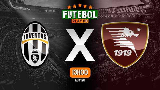 Assistir Juventus x Salernitana ao vivo Grátis HD 12/05/2024