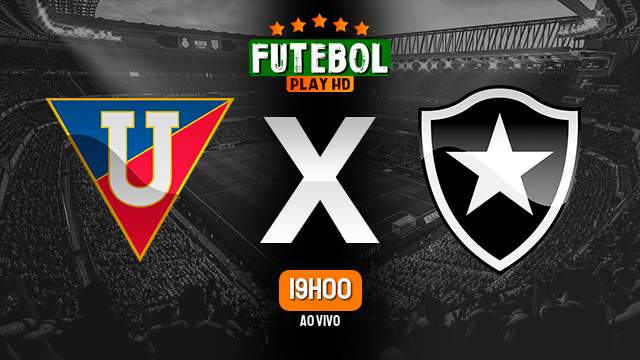 Assistir LDU x Botafogo ao vivo Grátis HD 11/04/2024
