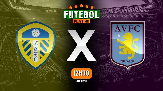 Assistir Leeds United x Aston Villa ao vivo HD 02/10/2022 Grátis