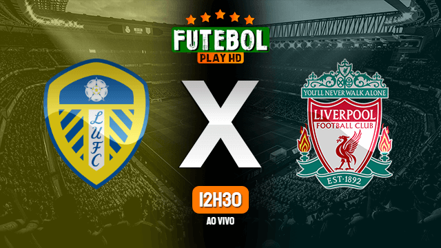 Assistir Leeds United x Liverpool ao vivo 12/09/2021 HD