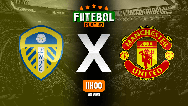 Assistir Leeds United x Manchester United ao vivo 25/04/2021 HD online