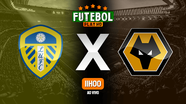 Assistir Leeds United x Wolverhampton ao vivo online 23/10/2021 HD