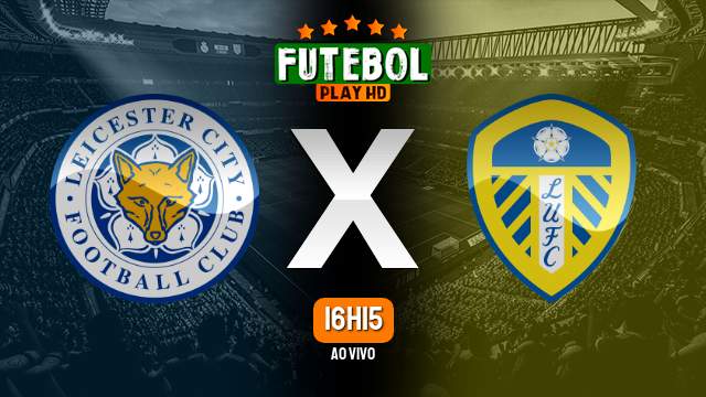 Assistir Leicester City x Leeds United ao vivo 20/10/2022 HD online