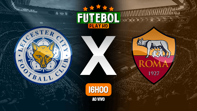 Assistir Leicester City x Roma ao vivo 28/04/2022 HD online