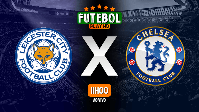 Assistir Leicester x Chelsea ao vivo HD 19/01/2021 Grátis