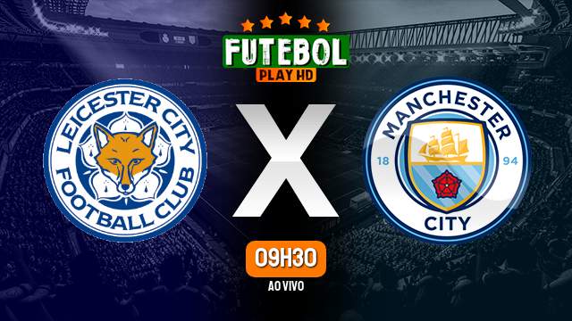 Assistir Leicester x Manchester City ao vivo online 29/10/2022 HD