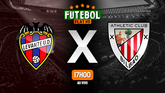 Assistir Levante x Athletic Bilbao ao vivo online 26/02/2021 HD