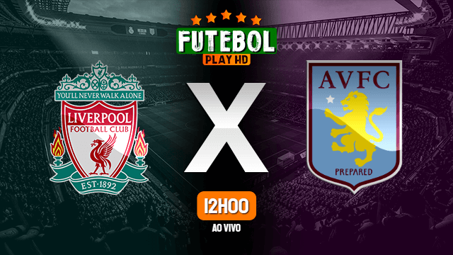 Assistir Liverpool x Aston Villa ao vivo online HD 05/07/2020