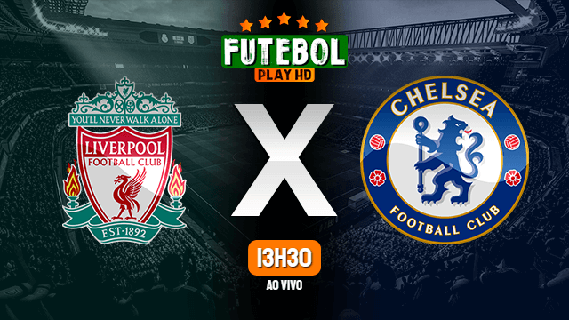 Assistir Liverpool x Chelsea ao vivo Grátis HD 22/07/2020