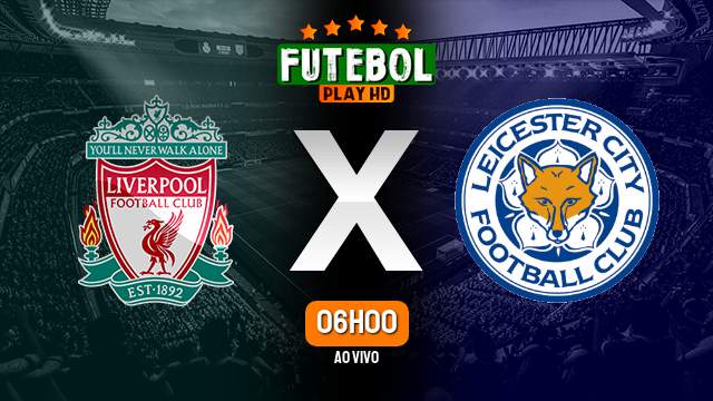 Assistir Liverpool x Leicester ao vivo Grátis HD 30/07/2023