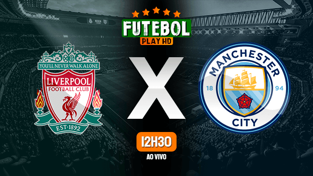 Assistir Liverpool x Manchester City ao vivo online 03/10/2021 HD