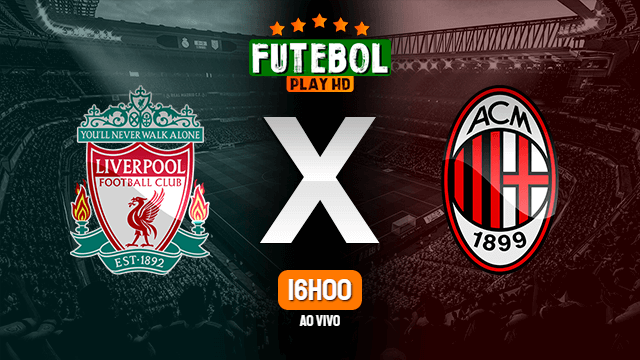 Assistir Liverpool x Milan ao vivo 15/09/2021 HD online