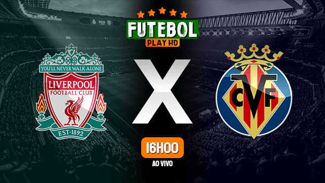 Assistir Liverpool x Villarreal ao vivo 27/04/2022 HD online