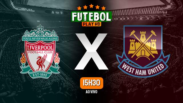 Assistir Liverpool x West Ham United ao vivo HD 19/10/2022 Grátis