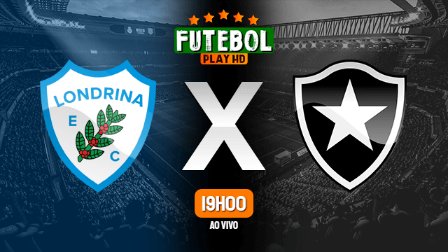 Assistir Londrina x Botafogo ao vivo HD 17/06/2021 Grátis