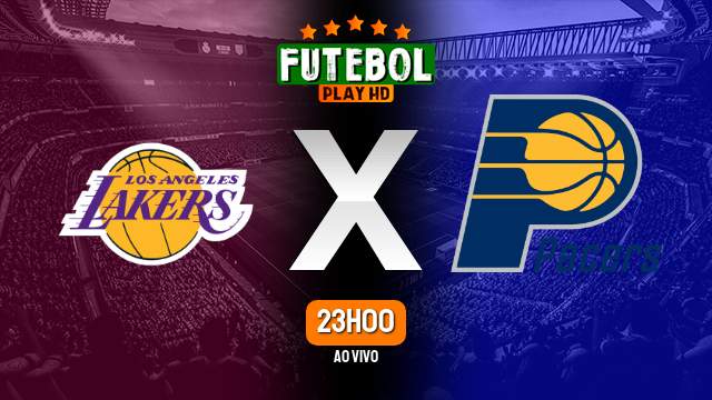Assistir Los Angeles Lakers x Indiana Pacers ao vivo online 24/03/2024 HD