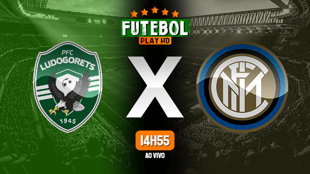 Assistir Ludogorets x Inter de Milão ao vivo online 20/02/2020