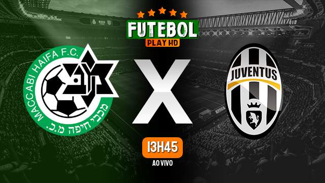 Assistir Maccabi Haifa x Juventus ao vivo Grátis HD 11/10/2022